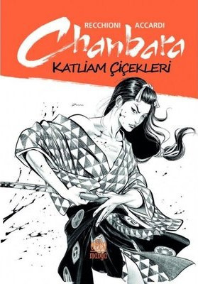 CHANBARA " KATLİAM ÇİÇEKLERİ "