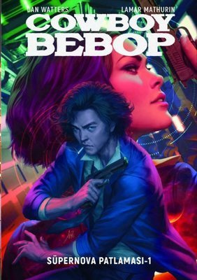 COWBOY BEBOP 1 " SÜPERNOVA PATLAMASI "